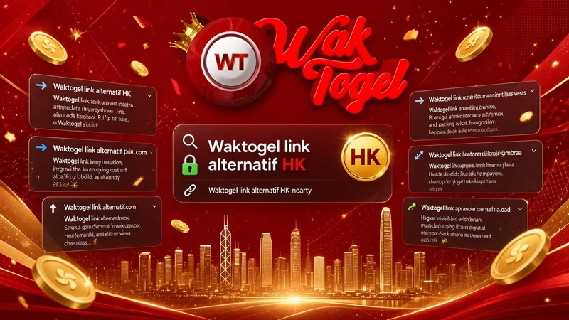 Waktogel Link Alternatif HK: Baca SERP